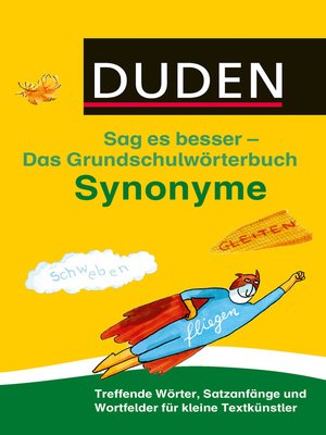 cover image of Duden Das Grundschulwörterbuch--Sag es besser--Synonyme